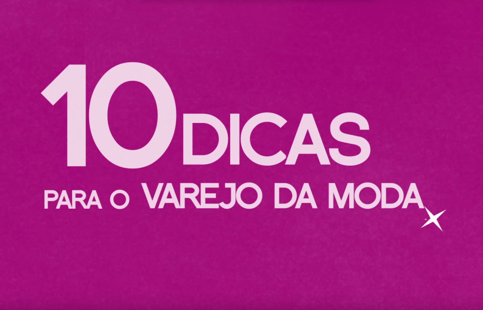 Dez dicas do Sebrae para o Varejo de Moda