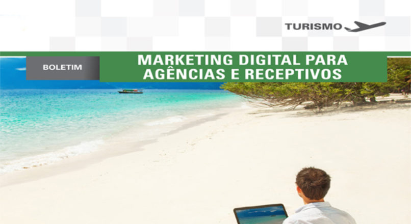 Boletim: Marketing digital para agências e receptivos