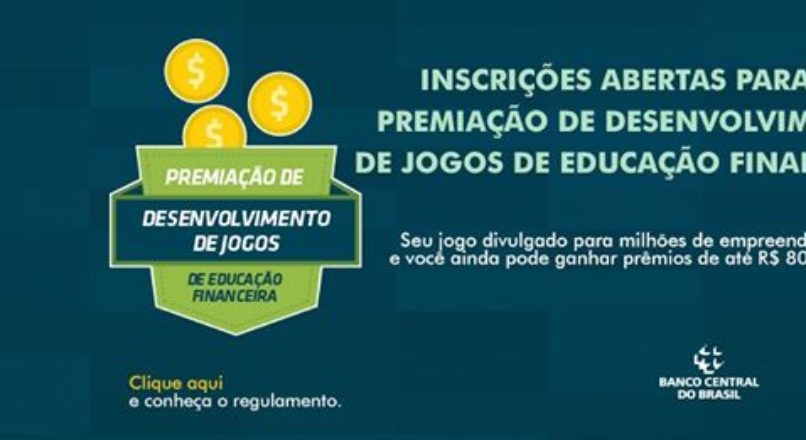 Inscrições abertas para a Premiação de desenvolvimento de Jogos e Educação Financeira.