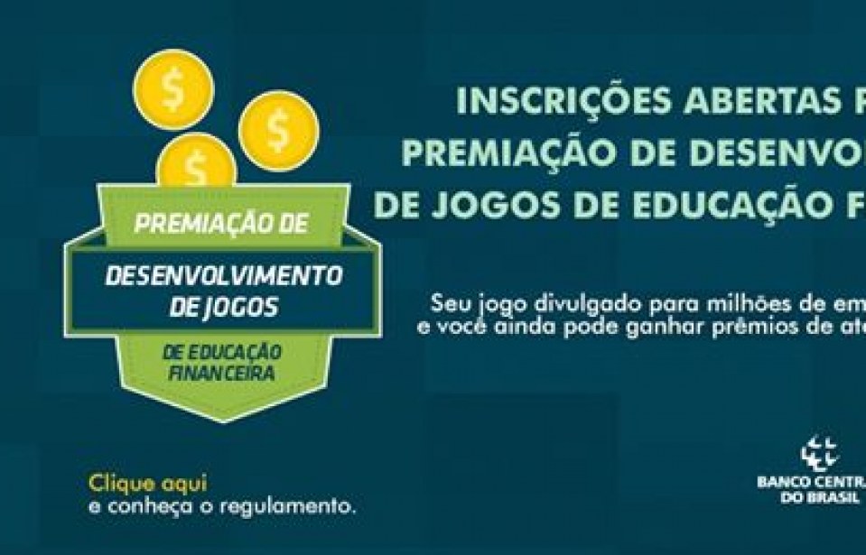 Inscrições abertas para a Premiação de desenvolvimento de Jogos e Educação Financeira.