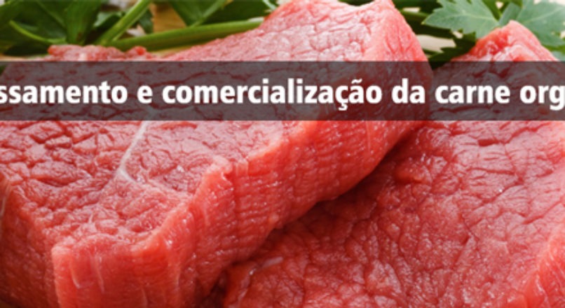 Processamento e comercialização da carne orgânica