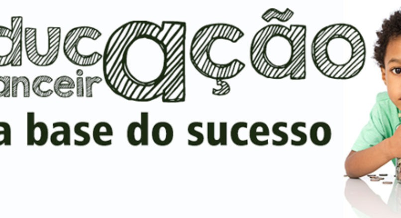 Educação financeira é a base do sucesso