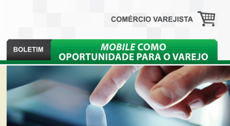 Boletim: Mobile com oportunidade para o varejo