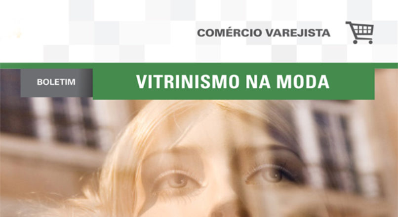 Boletim: Vitrinismo na moda