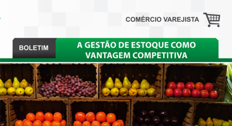 Boletim: A gestão de estoque como vantagem competitiva