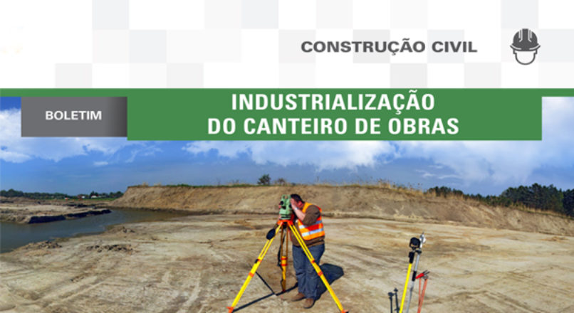 Boletim: Industrialização de canteiro de obras