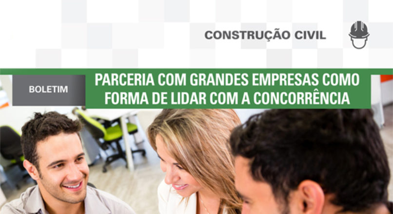 Boletim: Parceria com grandes empresas como forma de lidar com a concorrência