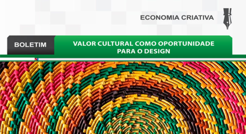 Boletim: Valor cultural como oportunidade para o design
