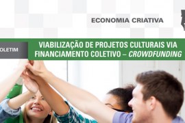 Boletim: Viabilização de projetos culturais via financiamento coletivo – Crowdfunding