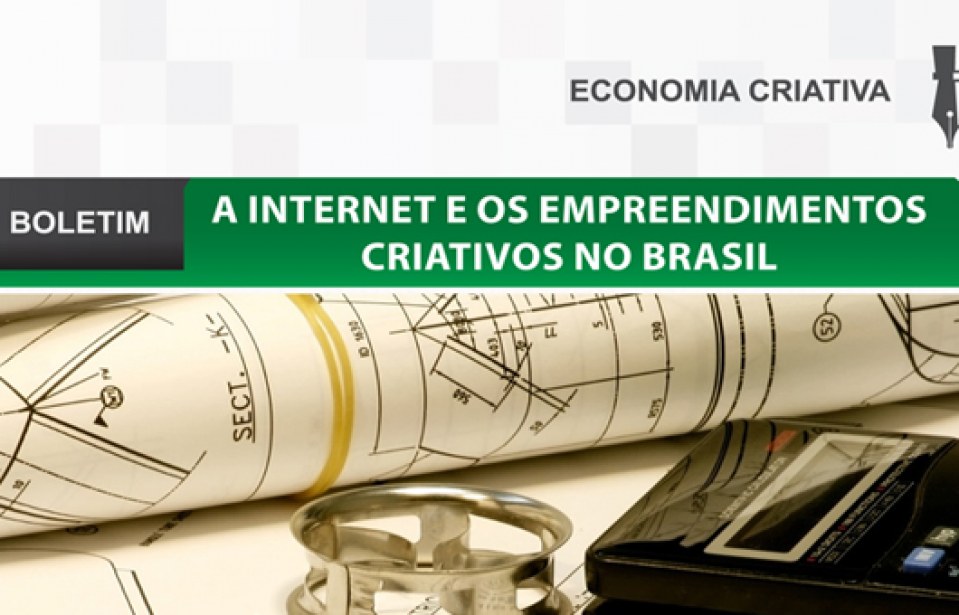 Boletim: A internet e os empreendimentos criativos no Brasil