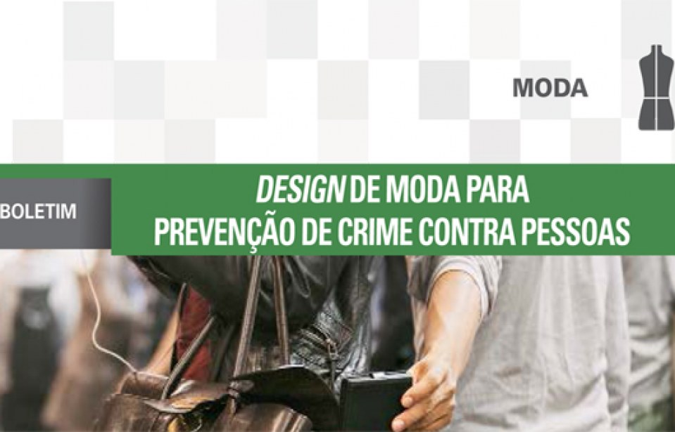 Boletim: Design de moda para prevenção de crimes contra pessoas