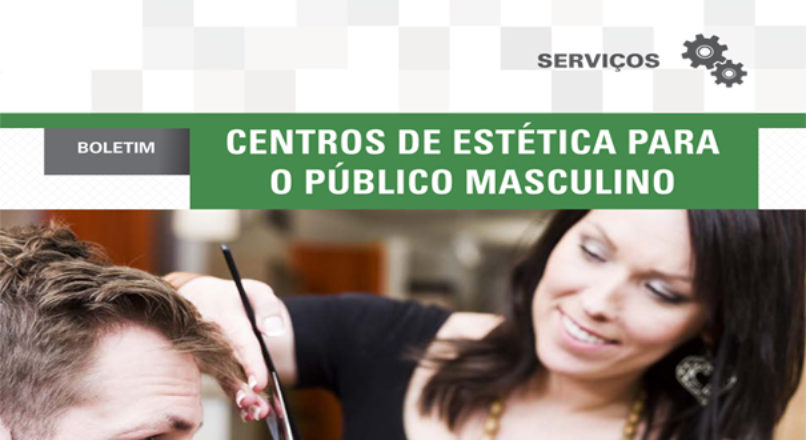 Boletim: Centros de estética para o público masculino