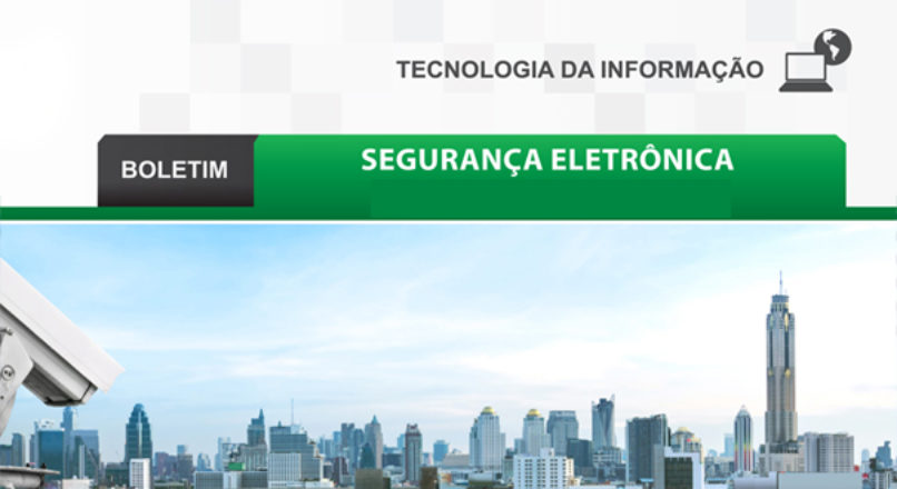 Boletim: Segurança eletrônica