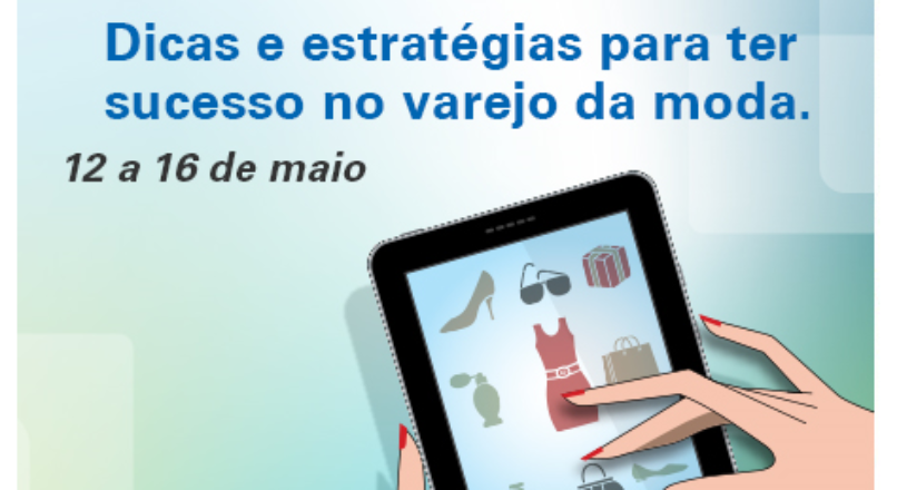 Papo de Negócio: Dicas e estratégias para ter sucesso no varejo da moda