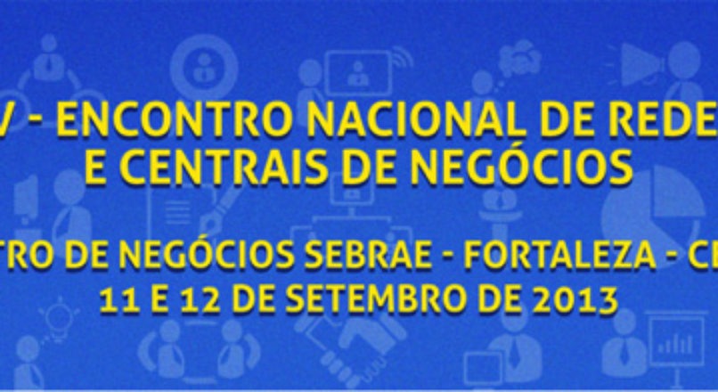 4º Encontro Nacional de Redes e Centrais de Negócios