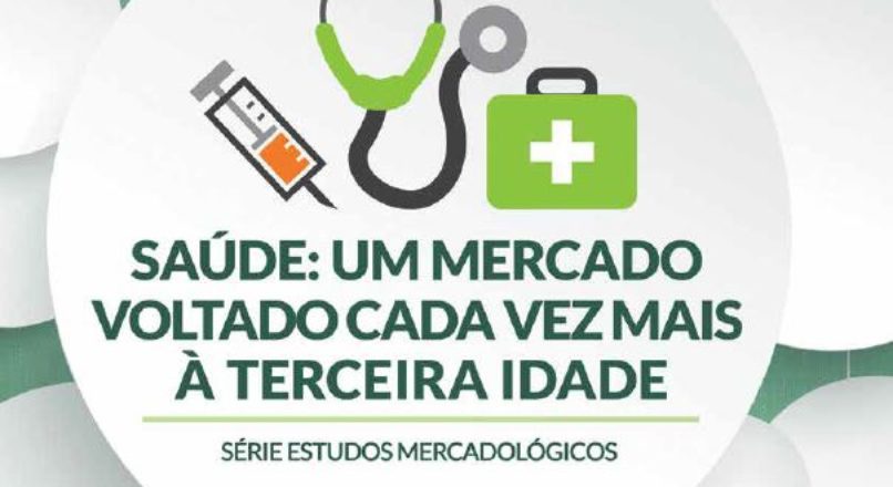 Saúde: Um mercado cada vez mais voltado para a terceira idade.