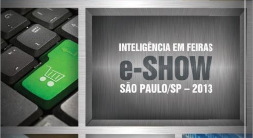 Feira e-Show. Tendências e Oportunidades no E-commerce