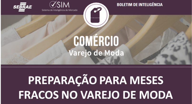 Boletim – Preparação para meses fracos no Varejo de Moda