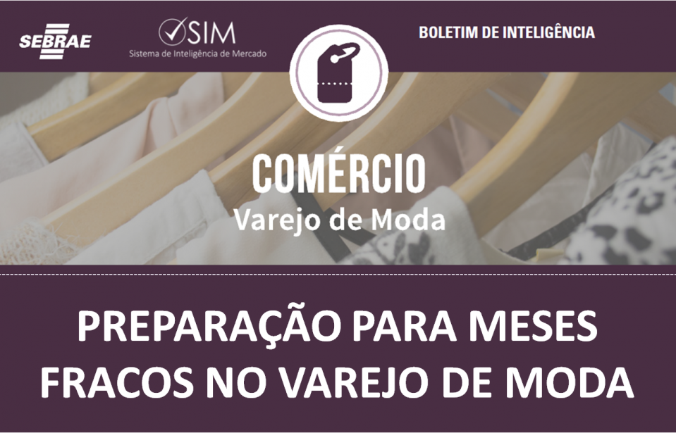 Boletim – Preparação para meses fracos no Varejo de Moda