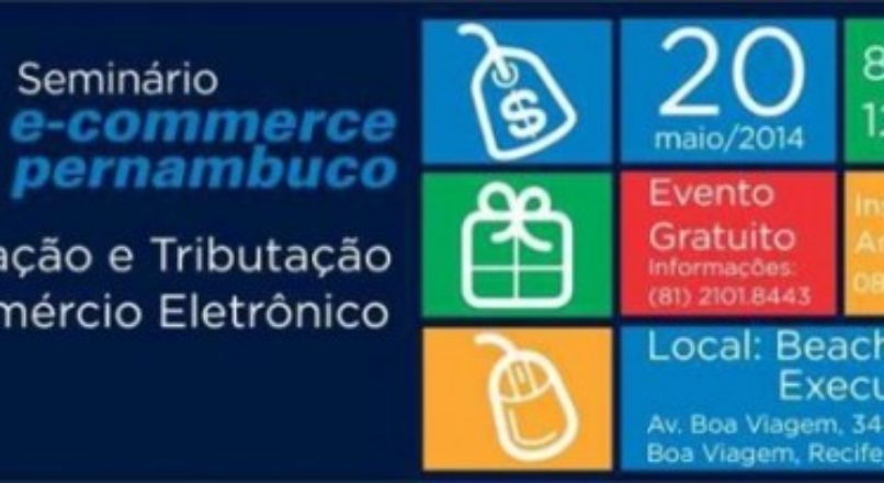 Recife sediará encontro sobre legislação e tributação no e-commerce