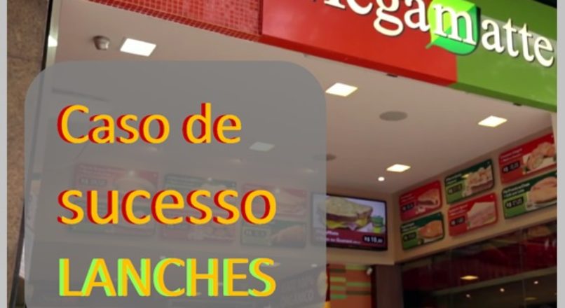 Casos de sucesso no segmento de lanches