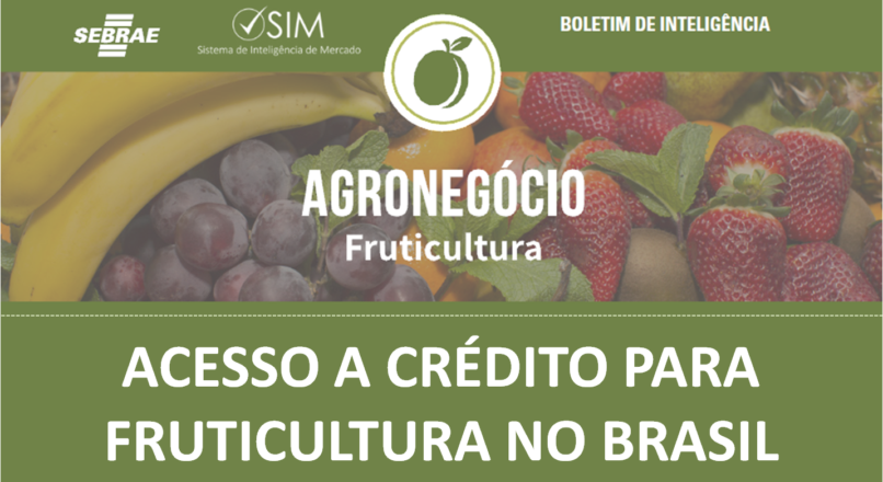 Boletim – Acesso a crédito para fruticultura no Brasil