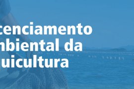 A importância do Licenciamento ambiental da aquicultura