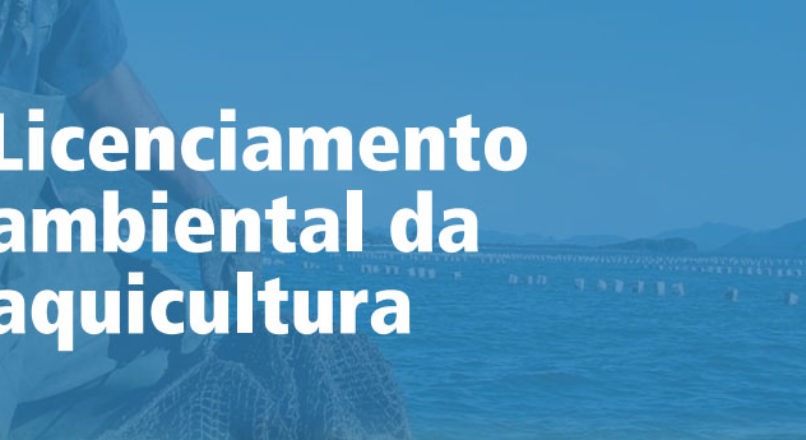 A importância do Licenciamento ambiental da aquicultura