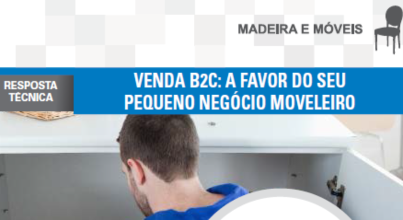 Boletim- Venda B2C: a favor do seu pequeno negócio moveleiro
