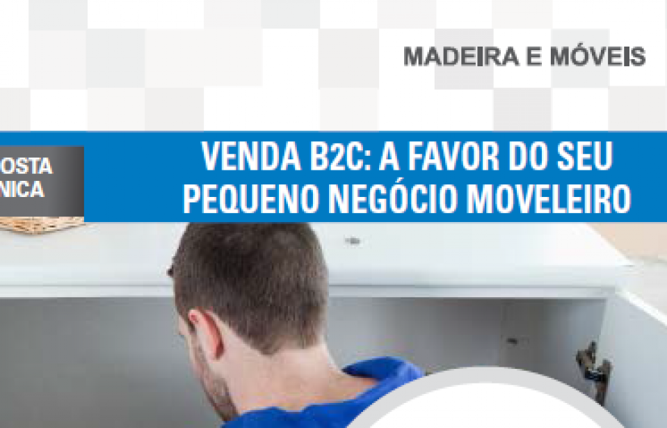 Boletim- Venda B2C: a favor do seu pequeno negócio moveleiro
