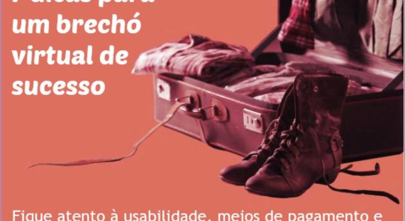 7 dicas para um brechó virtual de sucesso