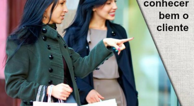 Design: ferramenta para conhecer bem o cliente