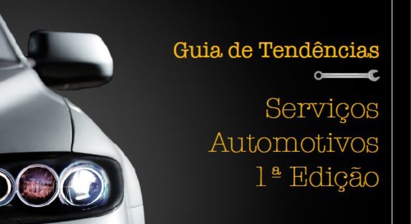 Guia de Tendências para Serviços Automotivos destaca novas tecnologias e dicas para atuar em tempo de crise