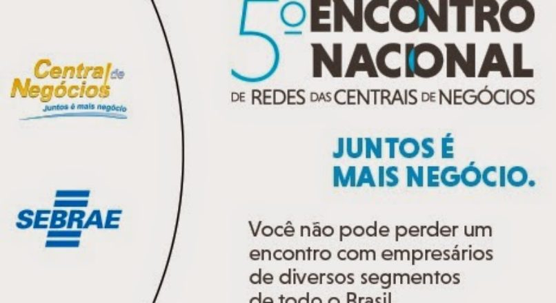 5º Encontro Nacional de Centrais de Negócios