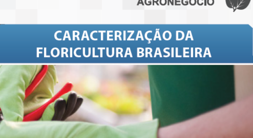 Boletim- Caracterização da Floricultura Brasileira