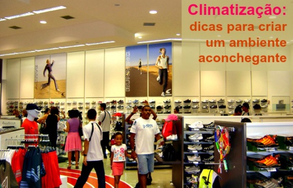 Dez dicas para melhorar o visual da sua loja (pt. 7) – climatização
