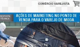 Boletim- Ações de marketing no ponto de venda para o varejo de moda