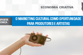 Boletim – O Marketing Cultural como oportunidade para produtores e artistas