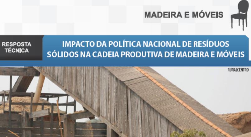 Boletim- Impacto da Política Nacional de Resíduos Sólidos na cadeia produtiva de móveis e madeira