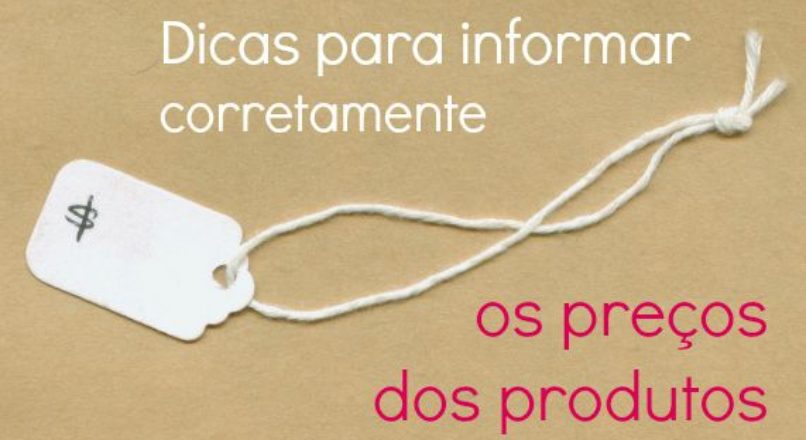 Dez dicas para melhorar o visual da sua loja (pt. 10) – informando o preço