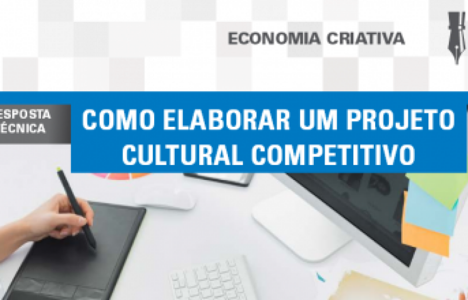 Boletim – Como elaborar um projeto cultural competitivo