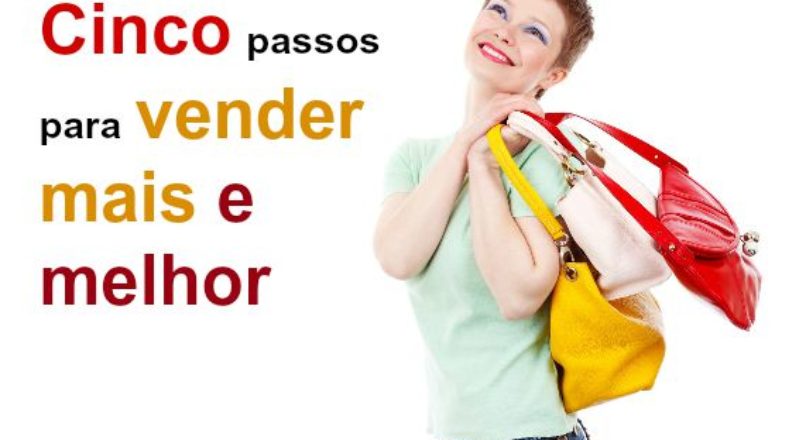 5 passos para vender mais e melhor