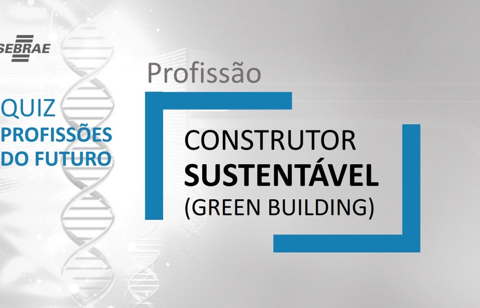 Construtores sustentáveis (Green Building) – O que faz?