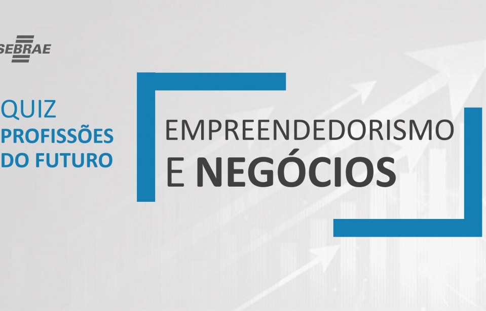 8 Profissões do Futuro na área de Empreendedorismo e Negócios