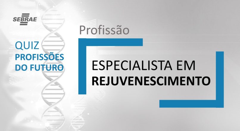 Especialista em Rejuvenescimento – O que faz?
