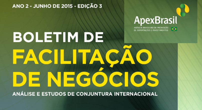 ESTUDOS DA APEX SÃO FONTES DE INTELIGÊNCIA DE MERCADO INTERNACIONAL