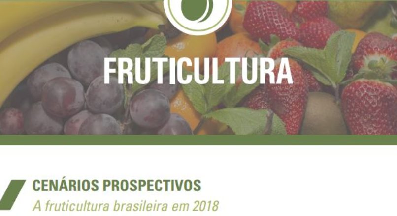 Relatório – Cenários Prospectivos da Fruticultura Brasileira em 2018
