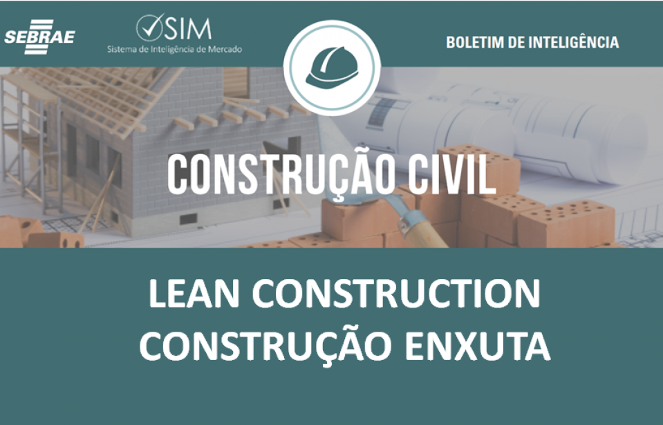 [Boletim de Inteligência] – Construção – Lean construction – Construção enxuta