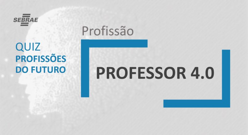 Professor 4.0 – O que faz?