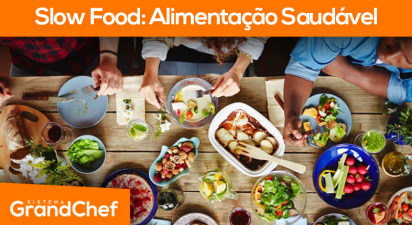 Slow Food: Alimentação Saudável